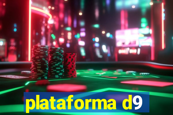 plataforma d9